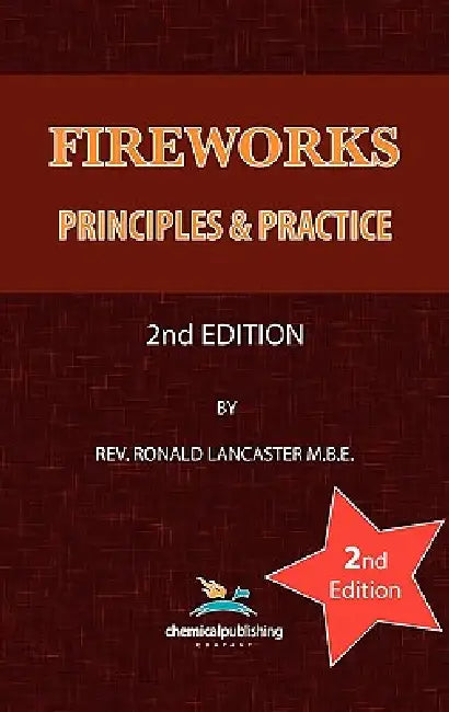 Fireworks, Principles and Practice, 2nd Edition by Ronald Lancaster, Takeo Shimizu, Roy Butler