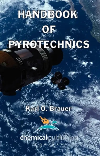 Handbook of Pyrotechnics by Karl O. Brauer, Karl O. Brauer