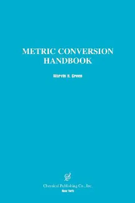 Metric Conversion Handbook by Marvin H. Green
