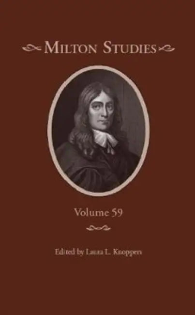 Milton Studies: Volume 59 by Laura L. Knoppers
