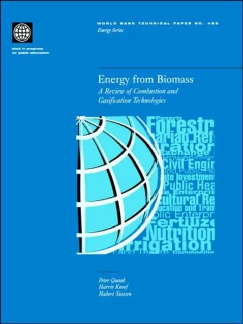 Energy from Biomass: A Review of Combustion and Gasification Technologies by Peter Quaak, Harrie Knoef, Hubert E. Stassen