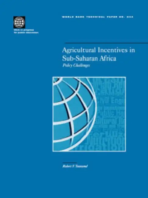 Agricultural Incentives in Sub-Saharan Africa: Policy Challenges by Robert Frederick Townsend