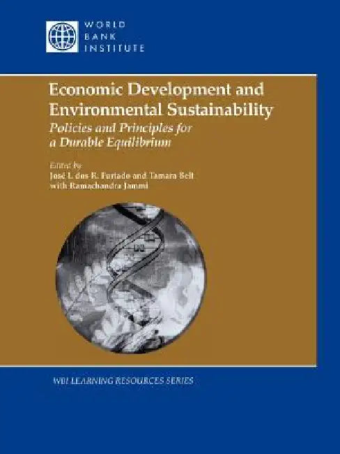 Economic Development and Environmental Sustainability: Policies and Principles for a Durable Equilibrium by Tamar Belt, Jose I. Dos R. Furtado