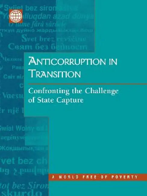 Anticorruption in Transition: A Contribution to the Policy Debate by World Bank