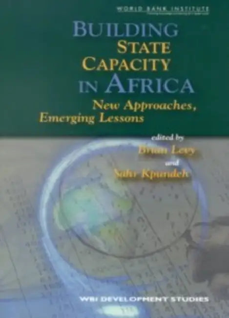 Building State Capacity in Africa by Policy World Bank, Sahr Kpundeh