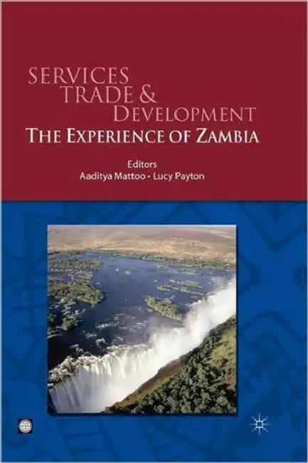 Services Trade and Development: The Experience of Zambia by Palgrave MacMillan Uk, Aaditya Mattoo, Lucy Payton