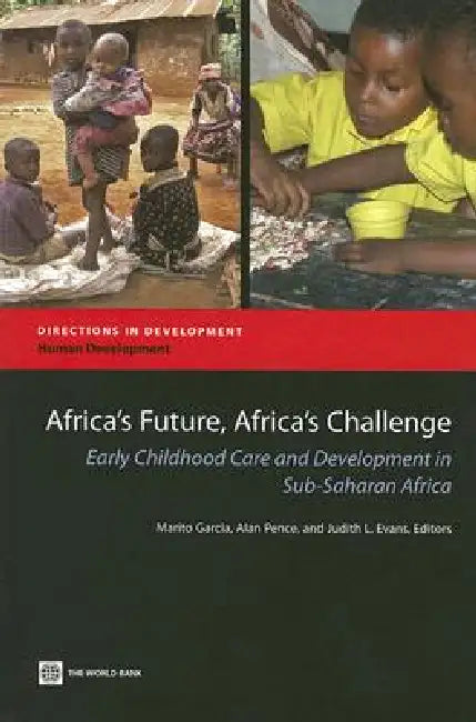 Africa's Future, Africa's Challenge by Marito H. Garcia, Alan Pence, Judith Evans