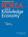Korea as a Knowledge Economy: Evolutionary Process and Lessons Learned by Joonghae Suh, Derek H. C. Chen