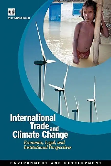 International Trade and Climate Change: Economic, Legal, and Institutional Perspectives by World Bank