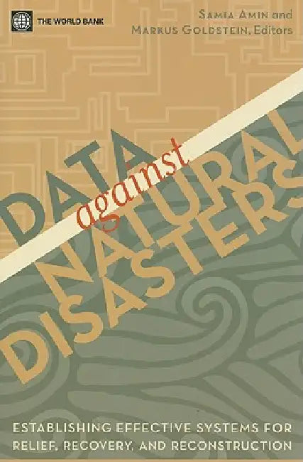 Data Against Natural Disasters by Samia Amin, Markus Goldstein