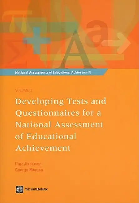 Developing Tests and Questionnaires for a National Assessment of Educational Achievement [With CDROM] [With CDROM] by Prue Anderson, George Morgan, Vincent Greaney