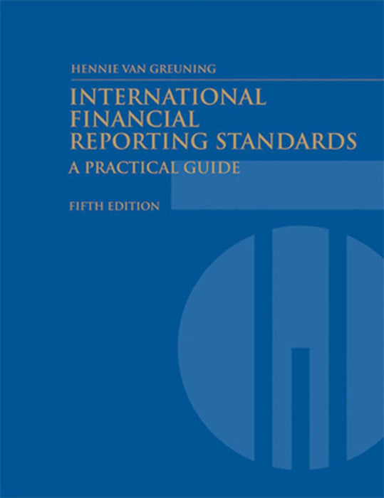 International Financial Reporting Standards: A Practical Guide by Van Greuning, Hennie