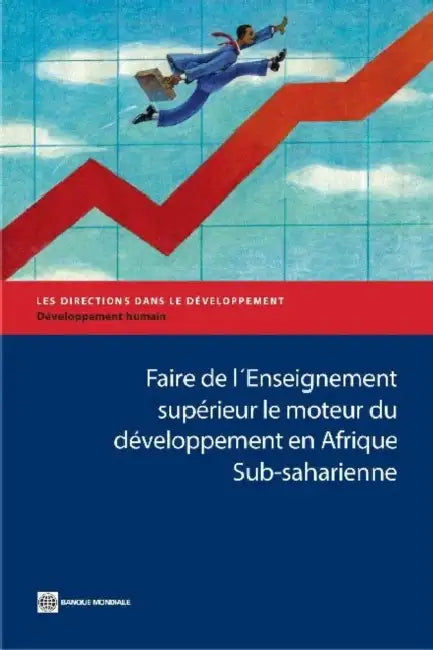 Faire de l'Enseignement supérieur le moteur du développement en by World Bank