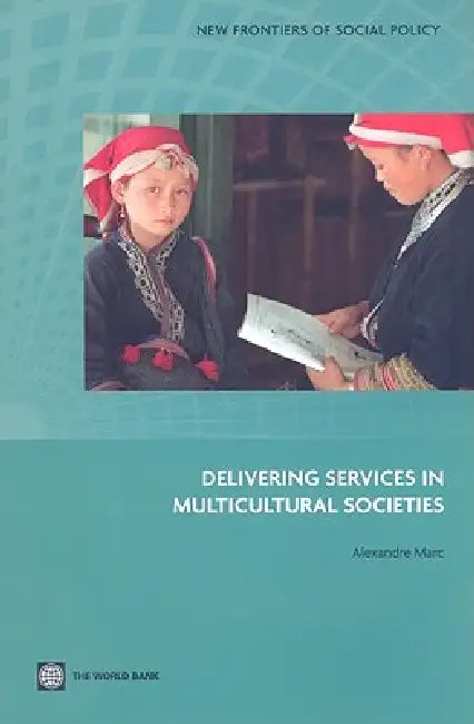 Delivering Services in Multicultural Societies by Alexandre Marc