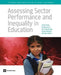 Assessing Sector Performance and Inequality in Education by Emilio Porta, Gustavo Arcia, Kevin MacDonald