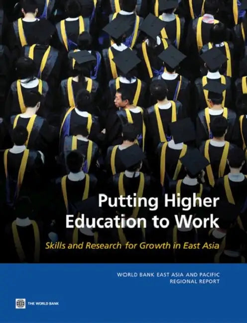 Putting Higher Education to Work by Emanuela Di Gropello, Prateek Tandon, Shahid Yusuf