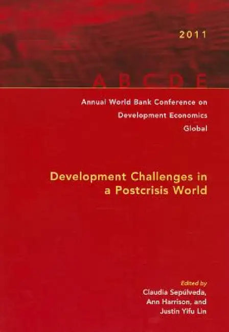 Development Challenges in a Postcrisis World by Justin Yifu Lin, Boris Pleskovic, Justin Yifu Lin