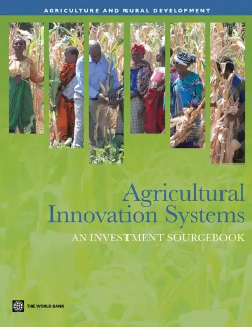 Agricultural Innovation Systems: An Investment Sourcebook by Inc World Book