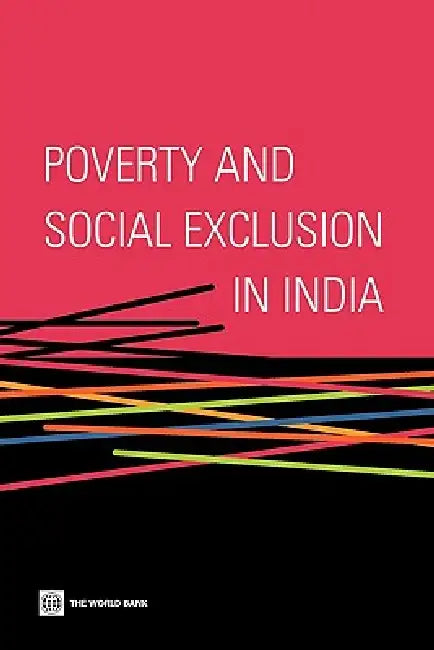 Poverty and Social Exclusion in India by World Bank