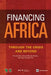 Financing Africa: Through the Crisis and Beyond by Thorsten Beck, Samuel Munzele Maimbo, Issa Faye