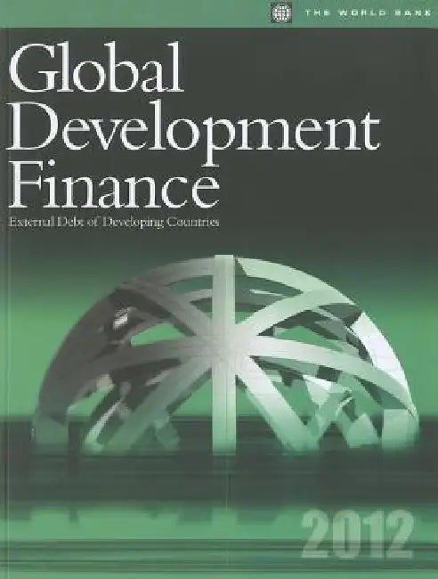 Global Development Finance 2012 by Inc World Book