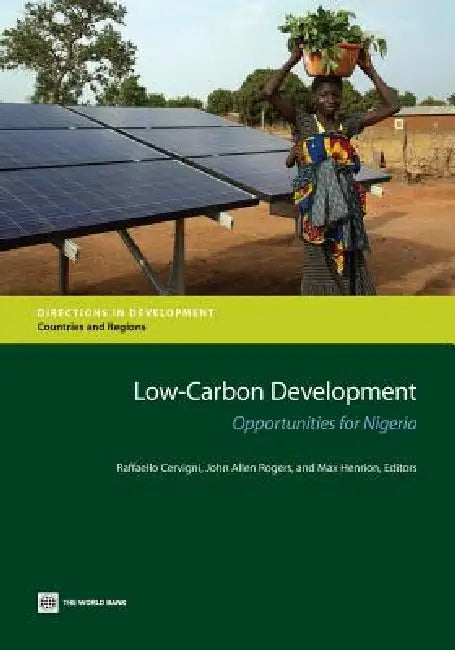 Low-Carbon Development: Opportunities for Nigeria by Raffaello Cervigni, John Allen Rogers, Max Henrion