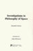 Investigations In Philosophy Of Space: Continental Thought Series V. 11 by Elisabeth Stroker