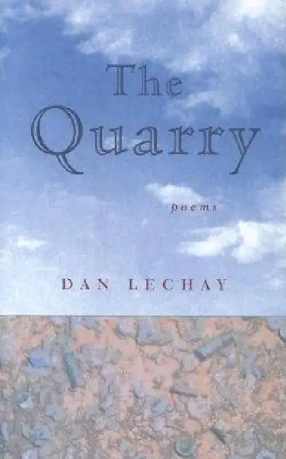 The Quarry by Dan Lechay