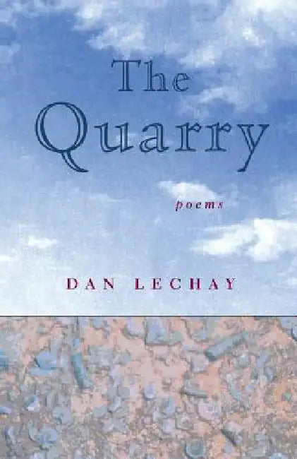 The Quarry by Dan Lechay