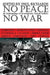 No Peace, No War: An Anthropology of Contemporary Armed Conflicts by Paul Richards