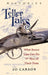 Teller Tales: Histories: What Sweet Lips Can Do and Men of Their Time by Jo Carson