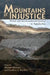 Mountains of Injustice: Social and Environmental Justice in Appalachia by Michele Morrone