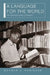 A Language for the World: The Standardization of Swahili by Morgan J. Robinson