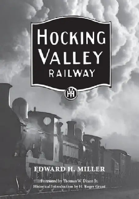 The Hocking Valley Railway by Edward H. Miller