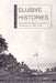 Elusive Histories: Mozambican Migrant Laborers in Rhodesia, Ca. 1900-1980 by Allen F. Isaacman