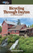 Bicycling Through Dayton: Twenty-One Historical Tours by Kathleen Smythe