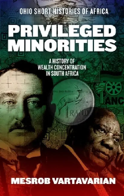 Privileged Minorities: A History of Wealth Concentration in South ...