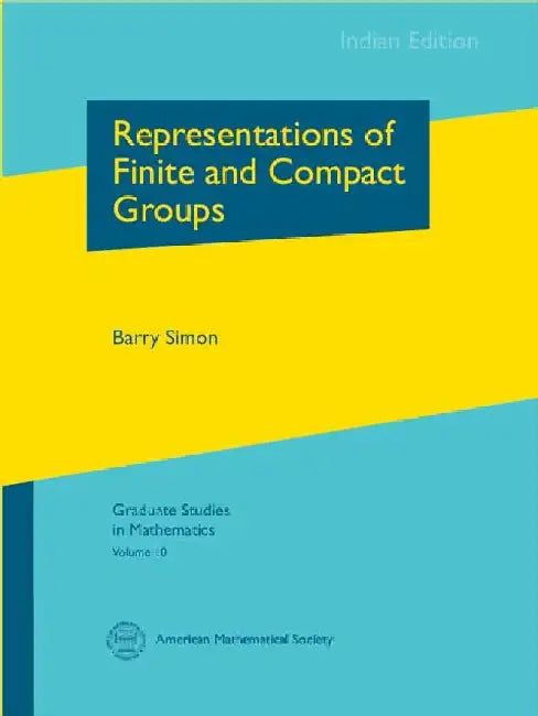 Representations of Finite and Compact Groups by Barry Simon