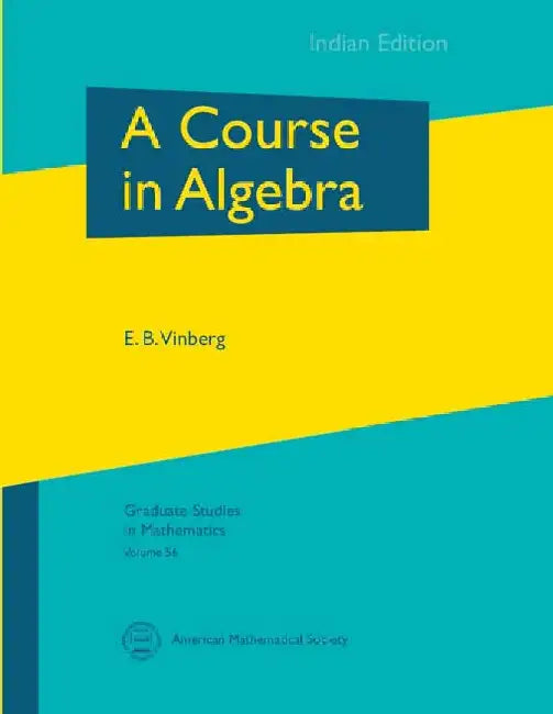 A Course in Algebra by E B Vinberg