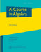 A Course in Algebra by E B Vinberg