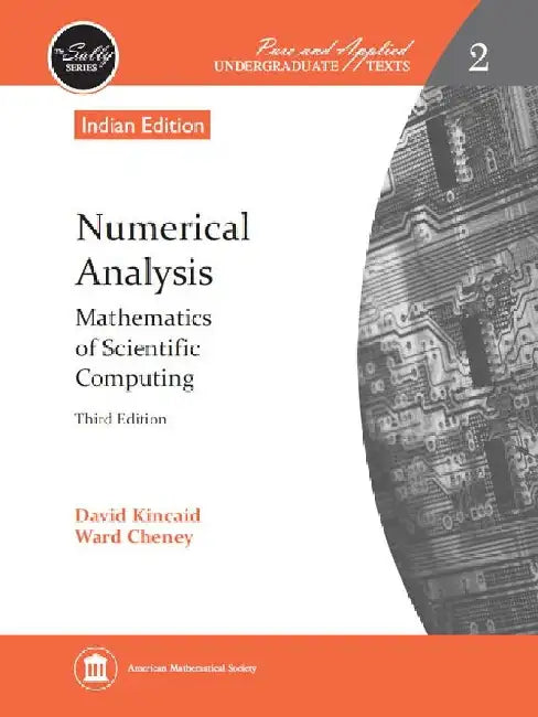 Numerical Analysis: Mathematics of Scientific Computing by David Kincaid, Ward Cheney