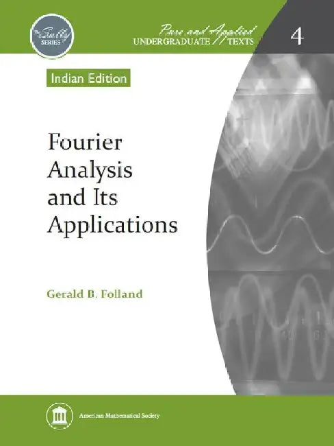 Fourier Analysis and Its Applications by Gerald B Folland
