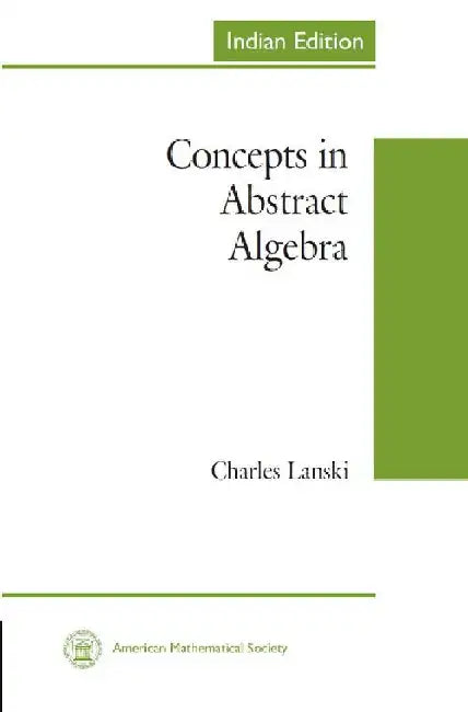 Concepts in Abstract Algebra by Charles Lanski