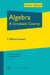 Algebra: A Graduate Course by I. Martin Isaacs