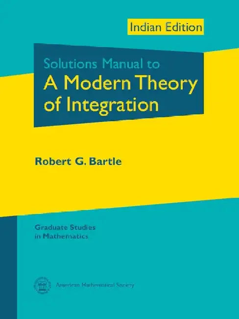 Solutions Manual to A Modern Theory of Integration by Robert G Bartle