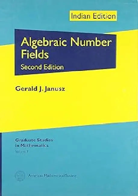 Algebraic Number Fields by Gerald J Janusz