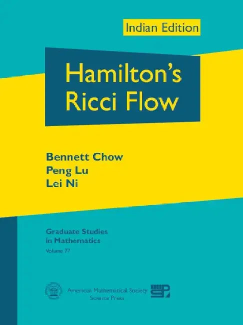 Hamilton's Ricci Flow by Bennett Chow, Peng Lu, Lei Ni