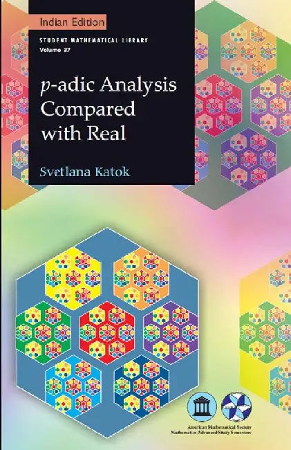 p-adic Analysis Compared with Real by Svetlana Katok