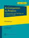 A Companion to Analysis: A Second First and First Second Course in Analysis by T W Körner