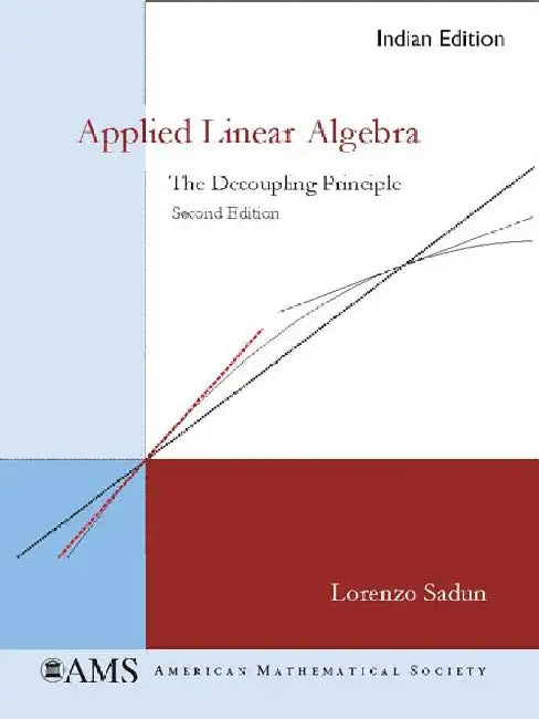 Applied Linear Algebra: The Decoupling Principle by Lorenzo Sadun